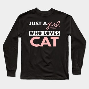 Just A Girl Who Loves Cat Long Sleeve T-Shirt